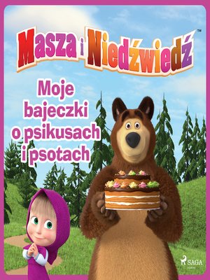 cover image of Masza i Niedźwiedź--Moje bajeczki o psikusach i psotach